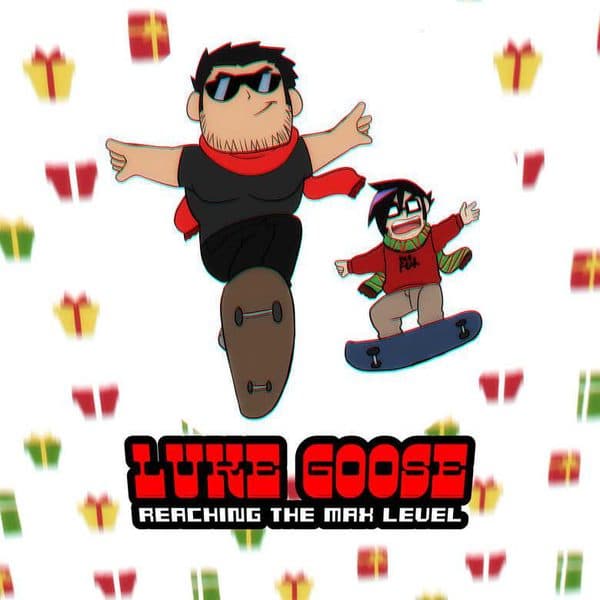 Luke Goose – Reaching The Max Level